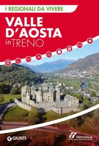 AA.VV. - Valle d'Aosta in treno