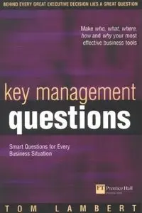 Key Management Questions: Smart Questions for Every Business Situation (repost)