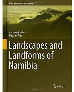Landscapes and Landforms of Namibia by Heather Viles [Repost]