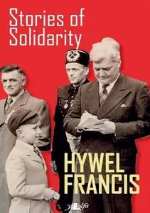 «Stories of Solidarity» by Hywel Francis