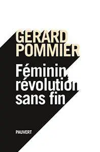 Féminin, révolution sans fin