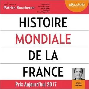 Histoire mondiale de la France [Livre audio]