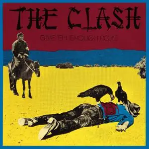 The Clash - Give 'Em Enough Rope (1978/2013) [Official Digital Download 24bit/96kHz]