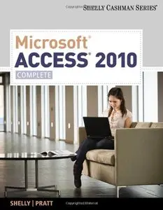 Microsoft Access 2010: Complete (Shelly Cashman Series(r) Office 2010) by Gary B. Shelly