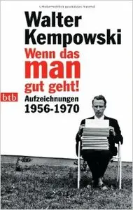 Wenn das man gut geht!: Aufzeichnungen 1956-1970