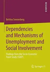 Dependencies and Mechanisms of Unemployment and Social Involvement