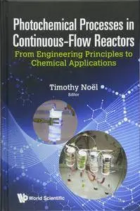 Photochemical Processes In Continuous-flow Reactors: From Engineering Principles To Chemical Applications