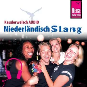 «Kauderwelsch Audio: Niederländisch Slang» by Elfi H. M. Gilissen