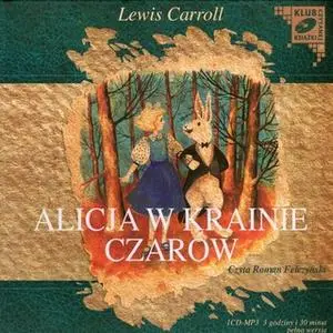 «Alicja w Krainie Czarów» by Lewis Carroll