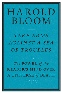 Take Arms Against a Sea of Troubles : The Power of the Reader's Mind Over a Universe of Death