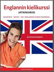 «Englannin kielikurssi jatkokurssi» by Univerb,Ann-Charlotte Wennerholm