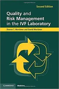 Quality and Risk Management in the Ivf Laboratory 2nd Edition