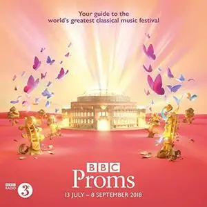 BBC PROMS 2018: festival guide