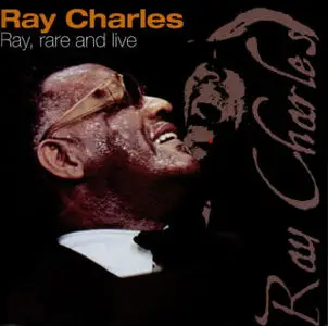 Ray Charles - Ray, rare and live   (2008)
