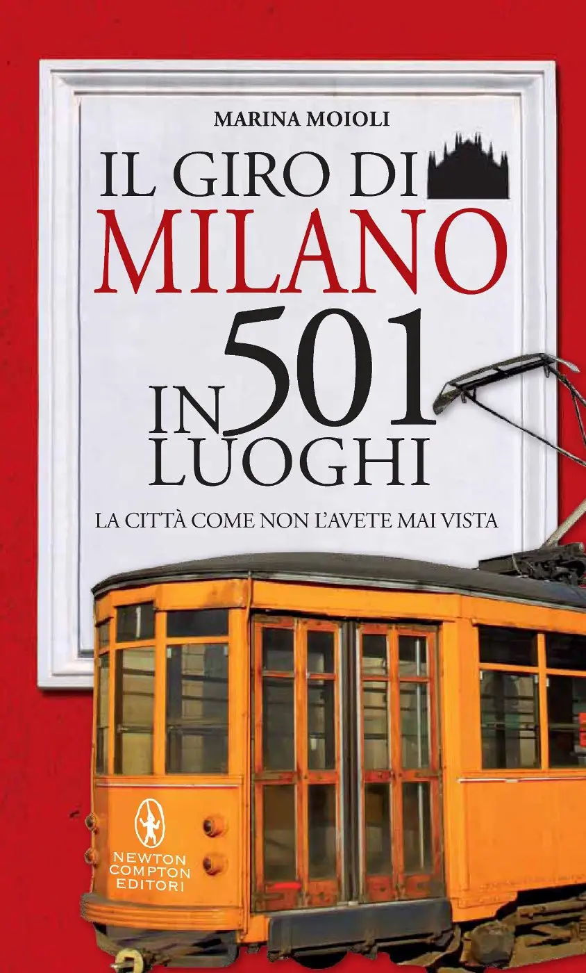 Marina Moioli – Il giro di Milano in 501 luoghi