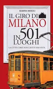 Marina Moioli – Il giro di Milano in 501 luoghi