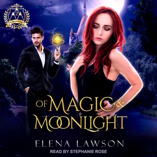 «Of Magic & Moonlight» by Elena Lawson