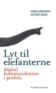 «Lyt til elefanterne» by Anna Ebbesen,Astrid Haug