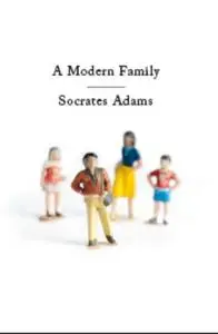 «A Modern Family» by Socrates Adams