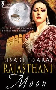 «Rajasthani Moon» by Lisabet Sarai