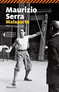 Maurizio Serra - Malaparte. Vite e Leggende