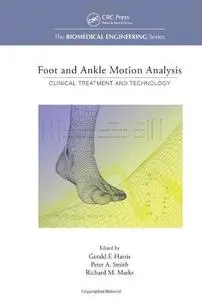 Foot and Ankle Motion Analysis: Clinical Treatment and Technology (Biomedical Engineering)