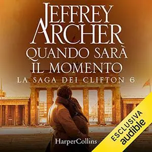 «Quando sarà il momento» by Jeffrey Archer