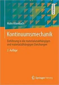 Kontinuumsmechanik: Einführung in die materialunabhängigen und materialabhängigen Gleichungen (Repost)