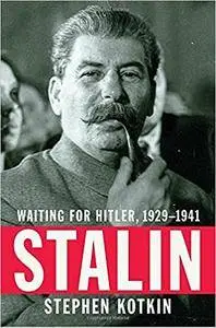 Stalin: Waiting for Hitler, 1929-1941