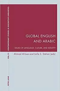 Global English and Arabic: Issues of Language, Culture, and Identity