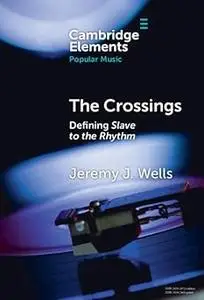 The Crossings: Defining Slave to the Rhythm