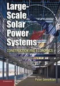 Large-Scale Solar Power Systems: Construction and Economics (repost)