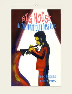 Big Noise at the Funky Butt Jass Club - Prologue (2013)