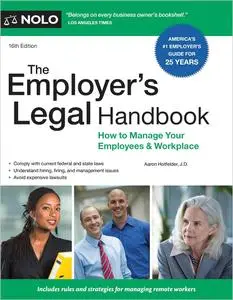 Employer's Legal Handbook, The: How to Manage Your Employees & Workplace, 16th Edition