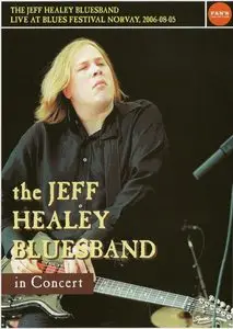 The Jeff Healey Blues Band In Concert 2006