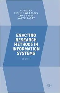 Enacting Research Methods in Information Systems: Volume 1