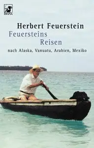 Feuersteins Reisen nach Alaska, Vanuatu, Arabien, Mexiko