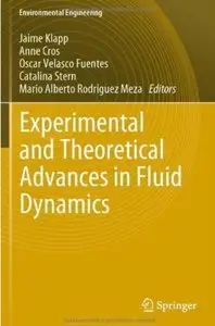 Experimental and Theoretical Advances in Fluid Dynamics