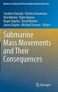 Submarine Mass Movements and Their Consequences: 5th International Symposium