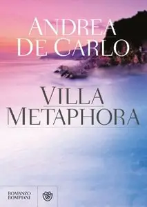 Andrea de Carlo - Villa Metaphora
