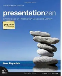 Presentation Zen: Simple Ideas on Presentation Design and Delivery, 2nd Edition (Repost)