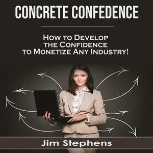 «Concrete Confidence» by Jim Stephens