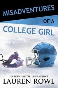 «Misadventures of a College Girl» by Lauren Rowe