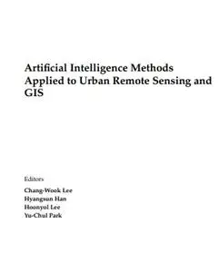 Artificial Intelligence Methods Applied to Urban Remote Sensing and GIS
