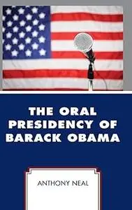 The Oral Presidency of Barack Obama