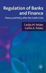 Regulation of Banks and Finance: Theory and Policy after the Credit Crisis (repost)