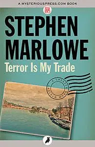 «Terror Is My Trade» by Stephen Marlowe