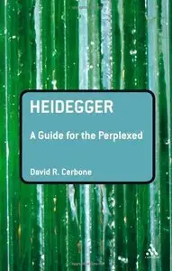 Heidegger: A Guide for the Perplexed (repost)