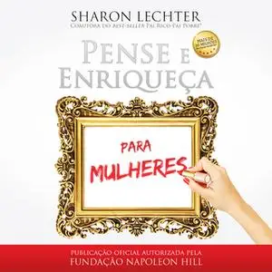 «Pense e enriqueça para mulheres» by Sharon Lechter