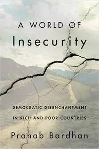 A World of Insecurity: Democratic Disenchantment in Rich and Poor Countries